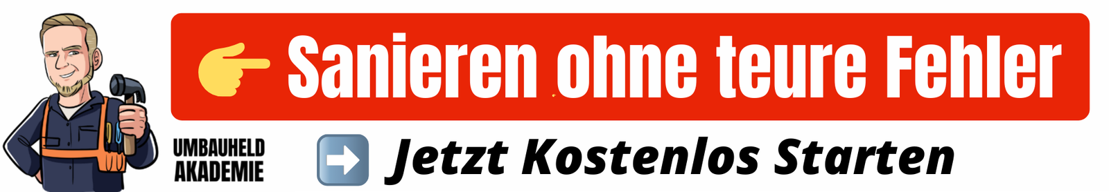 Sanieren ohne teure Fehler – Umbauheld Akademie